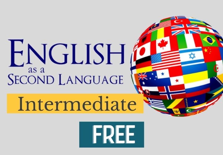 English as a Second Language for Intermediate level